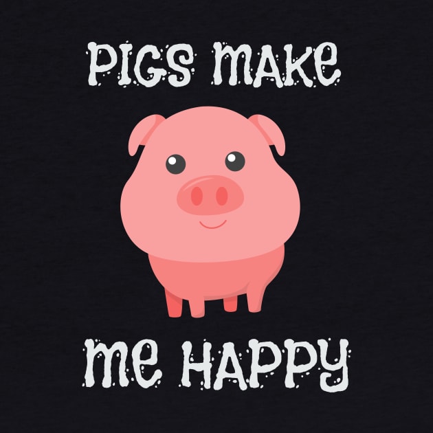 Adorable Pigs Make Me Happy Cute Piglet Pig Girl by theperfectpresents